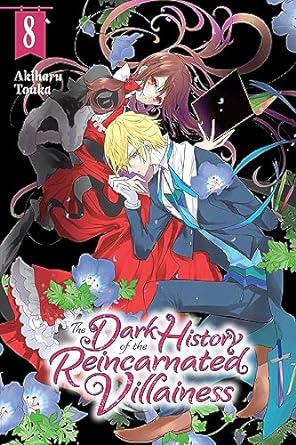 the dark history of the reincarnated villainess vol 8 new edition akiharu touka ,kei coffman ,rachel pierce