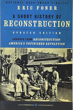 a short history of reconstruction updated edition eric foner 0062370863, 978-0062370860