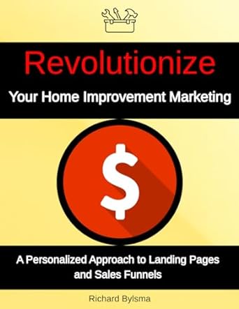 revolutionize your home improvement marketing a personalized approach to landing pages and sales funnels 1st