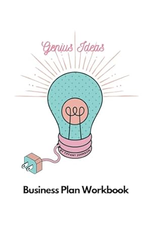 genius ideas business plan workbook a roadmap to success 1st edition tiffany johnson b0crwnsb4p,