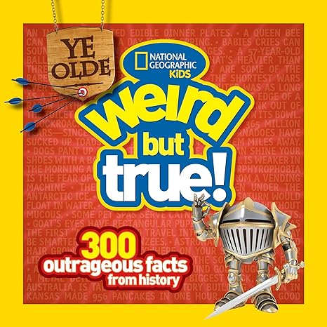 ye olde weird but true 300 outrageous facts from history 1st edition cheryl harness 1426313829, 978-1426313820