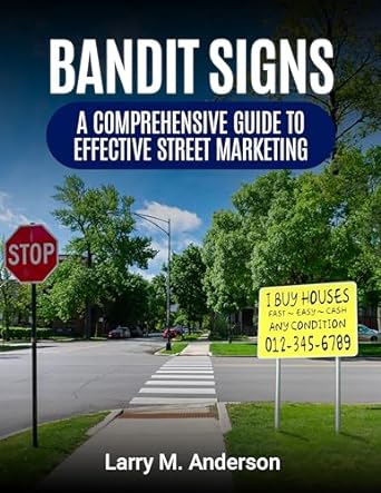 bandit signs a comprehensive guide to effective street marketing 1st edition larry m anderson b078x5cjz5,