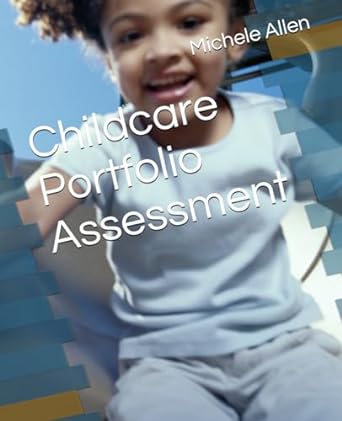 childcare portfolio assessment 1st edition michele allen b0csfvf883