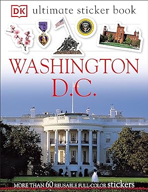 ultimate sticker book washington d c more than 60 reusable full color stickers stk edition dk 0756630118,