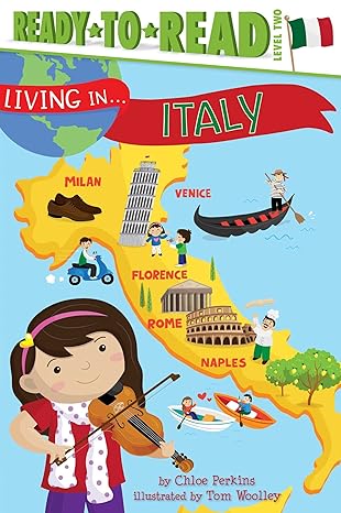 living in italy ready to read level 2 1st edition chloe perkins, tom woolley 1481452002, 978-1481452007