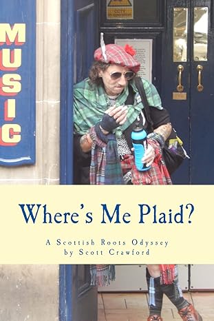 where s me plaid a scottish roots odyssey 1st edition scott crawford 1537349791, 978-1537349794