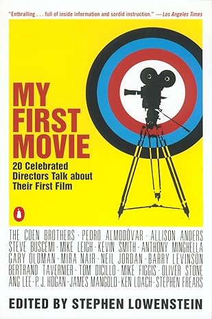 my first movie twenty celebrated directors talk about their first film 1st edition various ,stephen