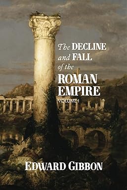 the decline and fall of the roman empire volume i 1st edition edward gibbon 1774265796, 978-1774265796