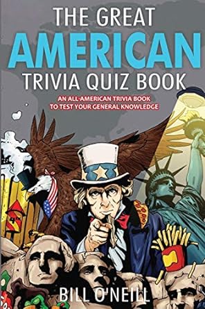 the great american trivia quiz book an all american trivia book to test your general knowledge 1st edition