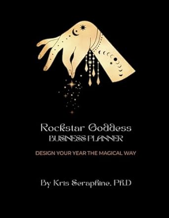 rockstar goddess business planner design your year the magical way 1st edition kris seraphine ph d b0cr3d95tm