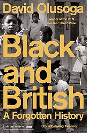 black and british a forgotten history 1st edition david olusoga 1447299760, 978-1447299769