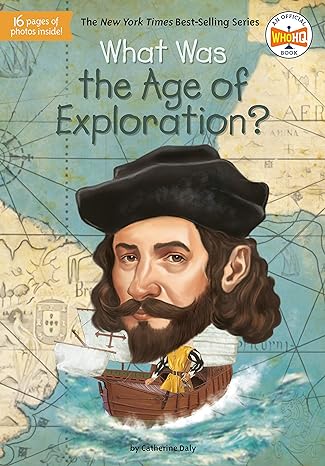 what was the age of exploration 1st edition catherine daly, who hq, jake murray 0593093828, 978-0593093825