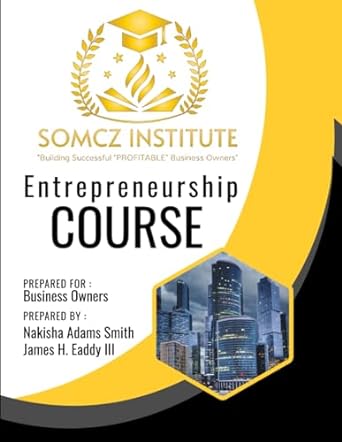 somcz institute entrepreneur 1st edition nakisha adams smith ,james h eaddy iii b0crdyh71r, 979-8873495801