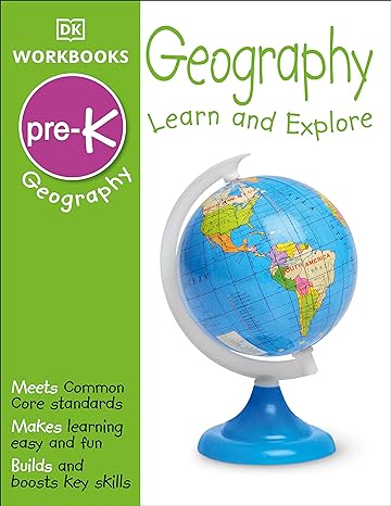 dk workbooks geography pre k learn and explore 1st edition dk 1465428518, 978-1465428516