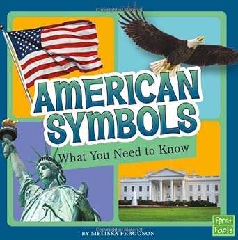 american symbols what you need to know 1st edition melissa ferguson 1515781275, 978-1515781271