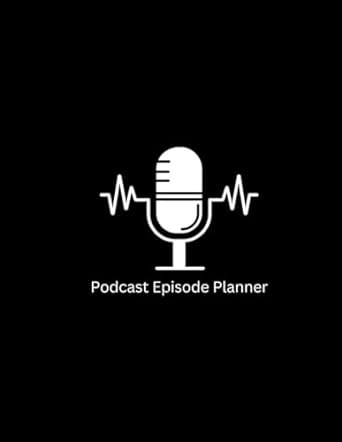 podcast episode planner 1st edition tanya akimenko b0crkhkp7d