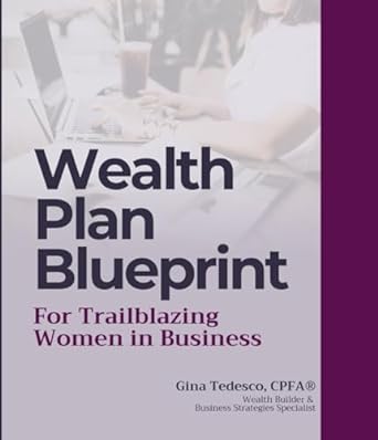 wealth plan blueprint for trailblazing women in business 1st edition gina tedesco b0crp8xfb4, 979-8873913794