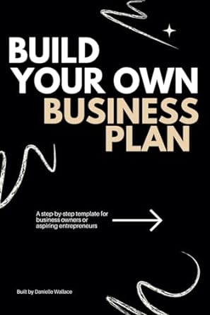 build your own business plan a step by step template for business owners or aspiring entrepreneurs 1st