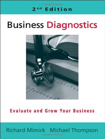 business diagnostics evaluate and grow your business 2nd edition michael thompson ,richard mimick 1552127648,