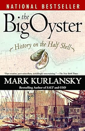 the big oyster history on the half shell 1st edition mark kurlansky 0345476395, 978-0345476395