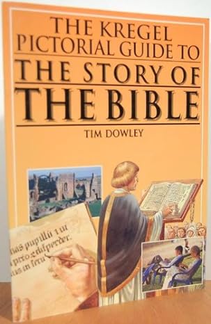 kregel pictorial guide to the story of the bible trade paper, 1st printing edition tim dowley ,peter dennis