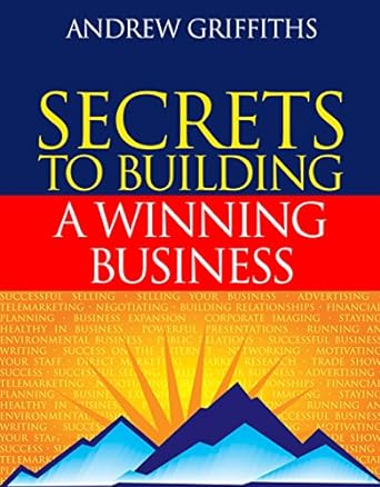 secrets to building a winning business 1st edition andrew griffiths 1865089842, 978-1865089843