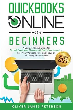 quickbooks online for beginners a comprehensive guide for small business owners and self employed free your