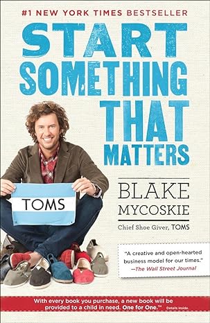 start something that matters 1st edition blake mycoskie 0812981448, 978-0812981445