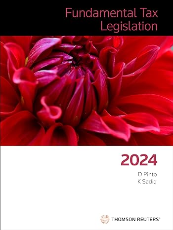 fundamental tax legislation 2024 1st edition keith kendall 0455248176, 978-0455248172