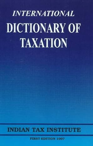 international dictionary of taxation uk edition  8187046007, 978-8187046004