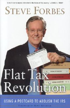 flat tax revolution 1st edition steve forbes 0895260409, 978-0895260406