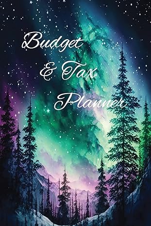 budget and tax planner 1st edition ginger green 1312661380, 978-1312661387