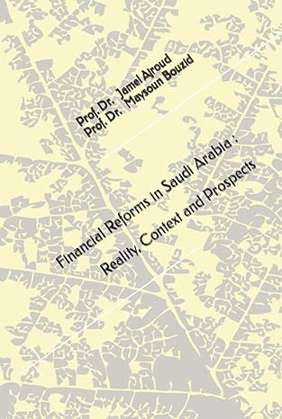 financial reforms in saudi arabia reality context and prospects 1st edition dr jamel ajroud ,dr maysoun