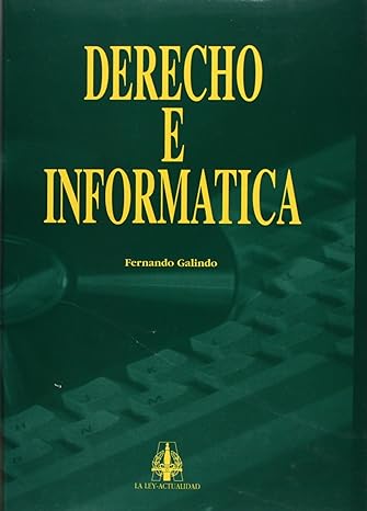 derecho e informatica 1st edition fernando galindo ayuda 8476956002, 978-8476956007