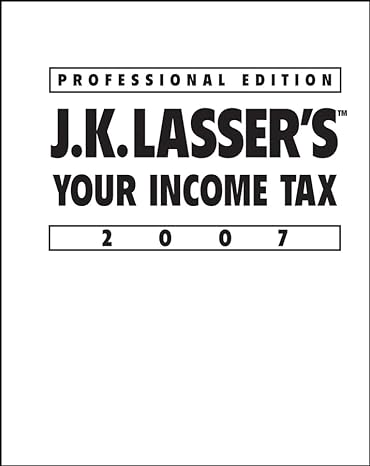 j k lassers your income tax 2007 revised edition j k lasser institute 0471786713, 978-0471786719