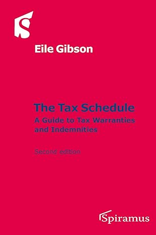 the tax schedule a guide to tax warranties and indemnities 2nd edition eile gibson 1907444793, 978-1907444791