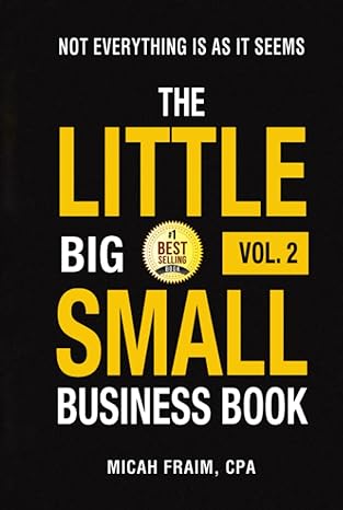 the little big small business book vol 2 not everything is as it seems 1st edition micah fraim b0b8vrkd6h,