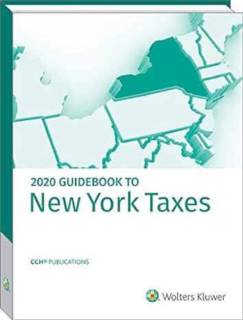 guidebook to new york taxes 2020 1st edition cch tax law editors 0808048007, 978-0808048008