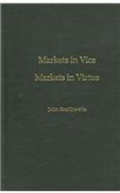 markets in vice markets in virtue 1st edition john braithwaite 0195222008, 978-0195222005