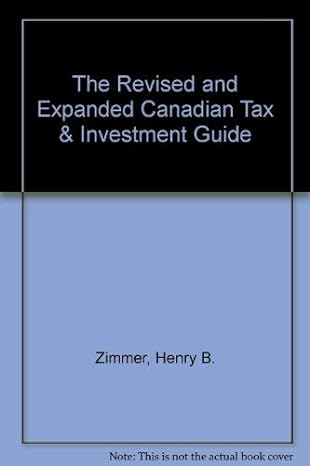 the revised and expanded canadian tax and investment guide 1st edition henry b zimmer 0888302738,