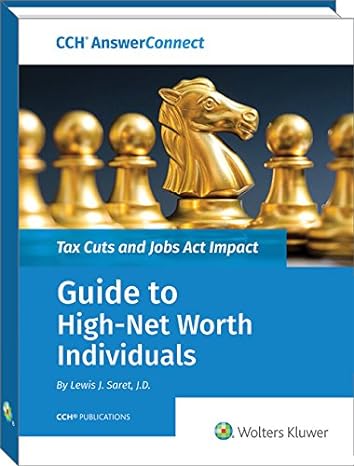 tax cuts and jobs act impact guide to high net worth individuals 1st edition lewis j saret 080804995x,