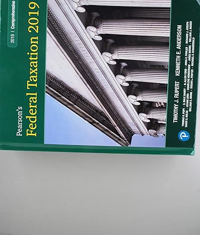 pearsons federal taxation 2019 comprehensive 32nd edition timothy rupert ,kenneth anderson 0134738306,