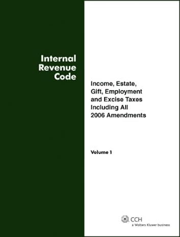 internal revenue code income estate gift employment and excise taxes including all 2006 amendments 1st