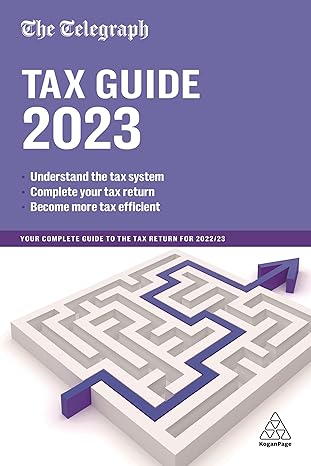 the telegraph tax guide 2023 your complete guide to the tax return for 2022/23 47th edition telegraph media