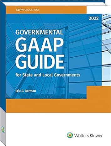 governmental gaap guide for state and local governments 2022 1st edition eric s berman 0808056328,