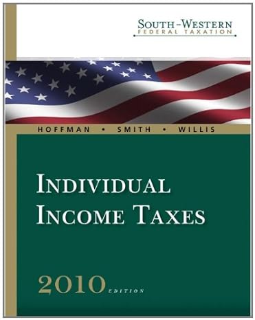 south western federal taxation 2010 individual income taxes 33rd edition william hoffman ,james e smith