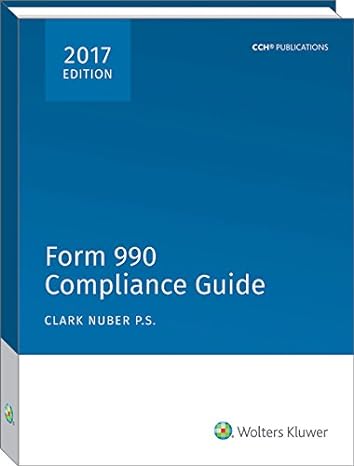 form 990 compliance guide 2017 1st edition clark nuber 0808046225, 978-0808046226