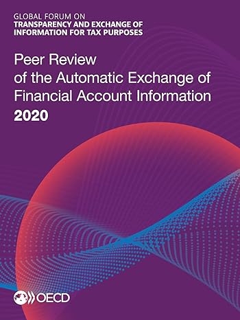 peer review of the automatic exchange of financial account information 2020 1st edition oecd 9264471960,