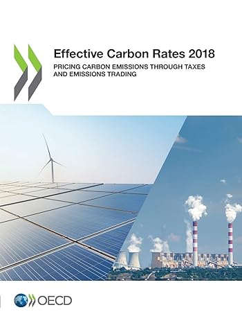 oecd series on carbon pricing and energy taxation effective carbon rates 2018 pricing carbon emissions