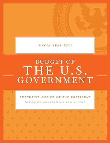 budget of the u s government fiscal year 2022 1st edition executive office of the president 1636710093,